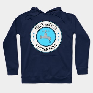 Clean Water Is A Human Right Hoodie